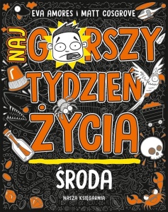 ŚRODA. NAJGORSZY TYDZIEŃ ŻYCIA W.2