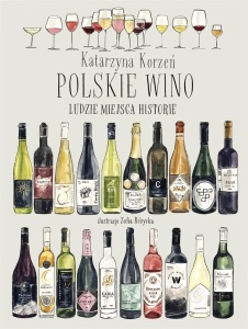 POLSKIE WINO. LUDZIE. MIEJSCA. HISTORIE