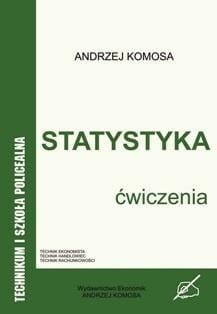 Statystyka. Ćwiczenia, Andrzej Komosa