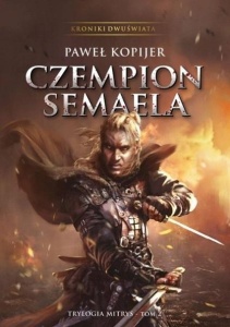 TRYLOGIA MITRYS T.2 KRONIKI DWUŚWIATA CZEMPION..