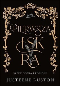 PIERWSZA ISKRA. SERIA SZEPT OGNIA I POPIOŁU
