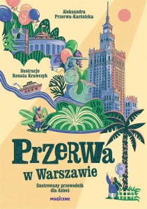 PRZERWA W WARSZAWIE. ILUSTROWANY PRZEWODNIK..