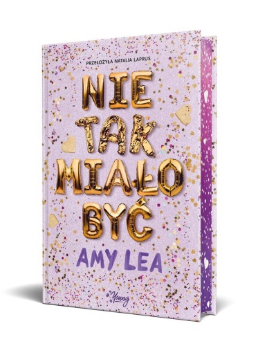 Nie tak miało być, Amy Lea, Natalia Laprus
