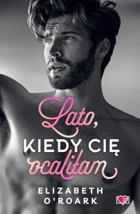 PEWNEGO LATA T.2 LATO, KIEDY CIĘ OCALIŁAM