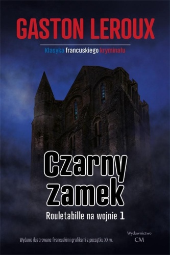 Czarny zamek, Gaston Leroux