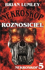 NEKROSKOP T.5 ROZNOSICIEL, BRIAN LUMLEY