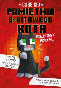 MINECRAFT T.7 PAMIĘTNIK 8-BITOWEGO KOTA, CUBE KID