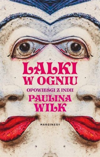 Lalki w ogniu, Paulina Wilk, Anna Pol