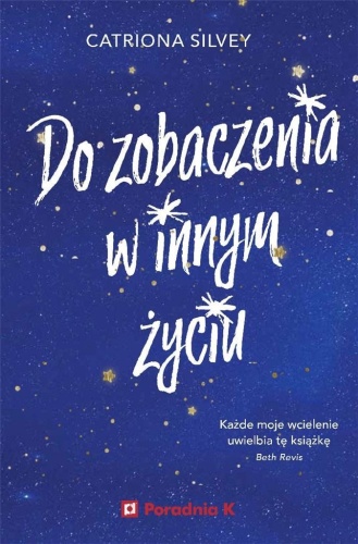 Do zobaczenia w innym życiu, Catriona Silvey
