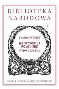 NA WYSOKIEJ POŁONINIE (WYBÓR OPOWIEŚCI)