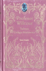 PROFESOR WILCZUR, TADEUSZ DOŁĘGA-MOSTOWICZ