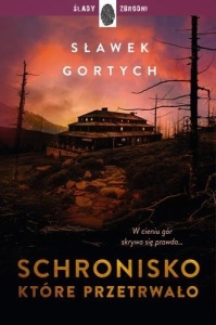 SCHRONISKO, KTÓRE PRZETRWAŁO, SŁAWEK GORTYCH
