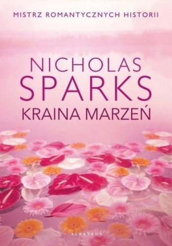 Kraina marzeń, Nicholas Sparks