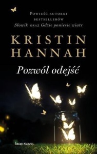 POZWÓL ODEJŚĆ, KRISTIN HANNAH