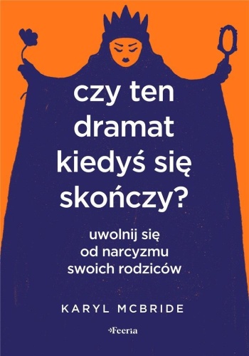 Czy ten dramat kiedyś się skończy?, Karyl McBride