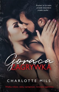 GORĄCA ZAGRYWKA, CHARLOTTE MILS