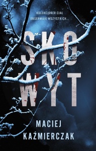 SKOWYT, MACIEJ KAŹMIERCZAK