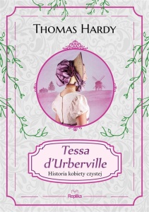 TESSA D'URBERVILLE. HISTORIA KOBIETY CZYSTEJ