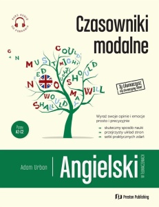 ANGIELSKI W TŁUMACZENIACH. CZASOWNIKI MODALNE+MP3