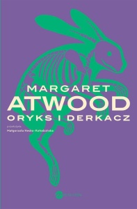 ORYKS I DERKACZ, MARGARET ATWOOD
