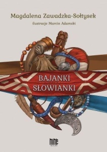 BAJANKI SŁOWIANKI, MAGDALENA ZAWADZKA-SOŁTYSEK