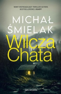 WILCZA CHATA, MICHAŁ ŚMIELAK