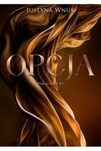 Opcja. Połączeni. T.3, Justyna Wnuk