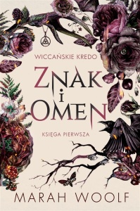 WICCAŃSKIE KREDO T.1 ZNAK I OMEN