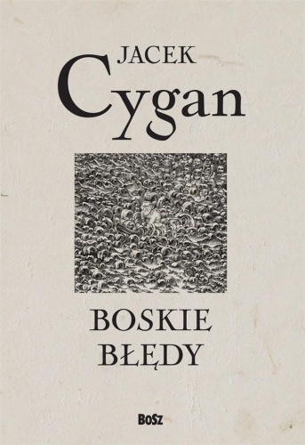 Boskie błędy, Jacek Cygan