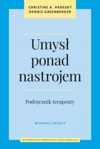 UMYSŁ PONAD NASTROJEM. PODRĘCZNIK TERAPEUTY