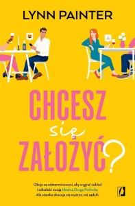 CHCESZ SIĘ ZAŁOŻYĆ?, LYNN PAINTER