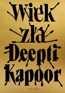 WIEK ZŁA, DEEPTI KAPOOR