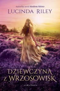 DZIEWCZYNA Z WRZOSOWISK, LUCINDA RILEY