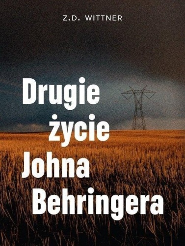 Drugie życie Johna Behringera, Z.D. Wittner