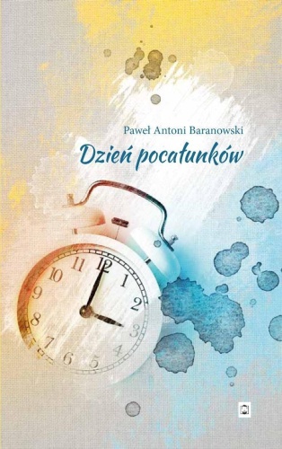 Dzień pocałunków, Paweł Antoni Baranowski