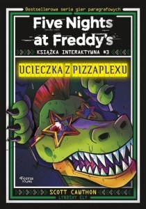 FIVE NIGHTS AT FREDDY'S T.3 UCIECZKA Z PIZZAPLEXU