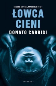 ŁOWCA CIENI, DONATO CARRISI