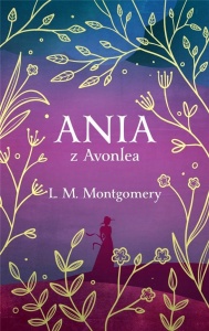 ANIA Z AVONLEA, L. M. MONTGOMERY