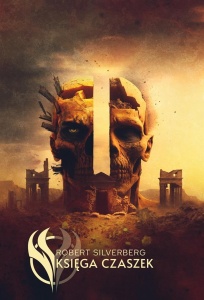 KSIĘGA CZASZEK, ROBERT SILVERBERG