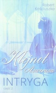 KLEJNOT ASWERUSA CZ.2 INTRYGA, ROBERT KOŚCIUSZKO
