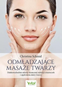 ODMŁADZAJĄCE MASAŻE TWARZY, CHRISTINA SCHMID
