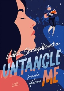 UNTANGLE ME. SERIA: PRAWDA O YARROW