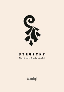 STRUŻYNY, NORBERT BUDZYŃSKI