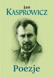 POEZJE, JAN KASPROWICZ