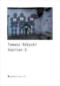 KAPITAN X, TOMASZ RÓŻYCKI