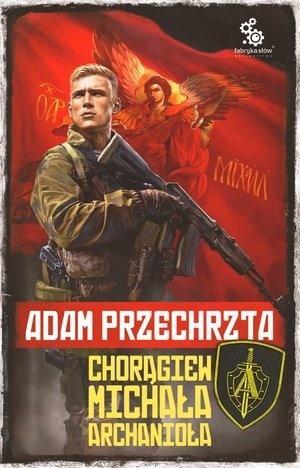 Chorągiew Michała Archanioła, Adam Przechrzta