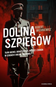 DOLINA SZPIEGÓW, ROBERT MICHNIEWICZ