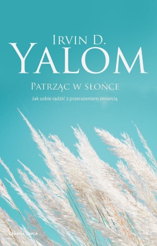 Patrząc w słońce. Jak sobie radzić z...
