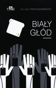 BIAŁY GŁÓD, PIOTR KACZMARCZYK
