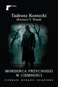 MORDERCA PRZYCHODZI W CIEMNOŚCI